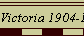 Victoria 1904-1906